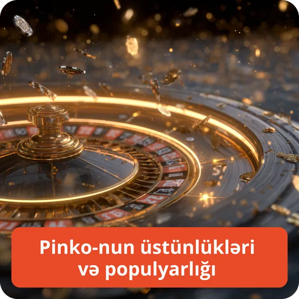 Pinko-nun üstünlükləri və populyarlığı